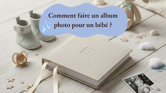 Comment faire un album photo pour un bébé ?
