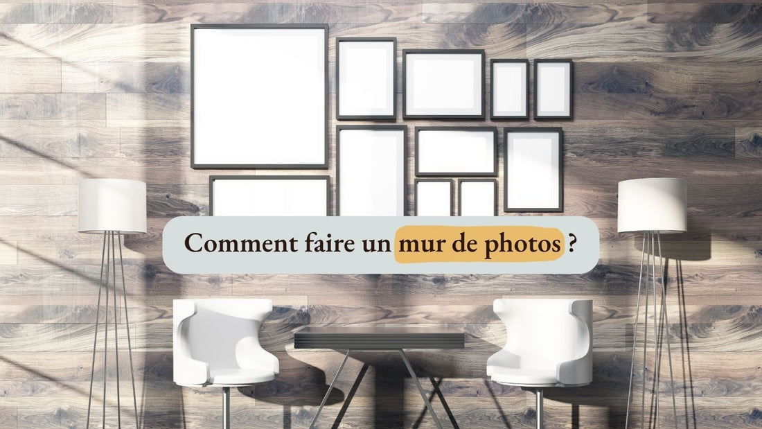 Comment faire un mur de photos