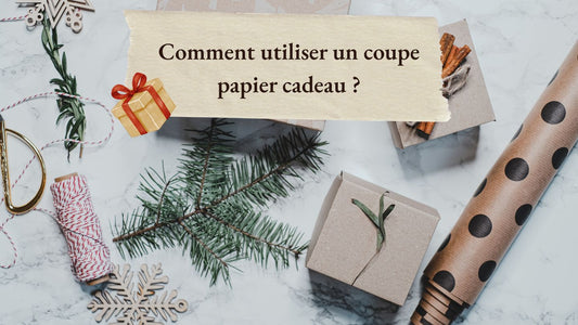 Comment utiliser un coupe papier cadeau ?
