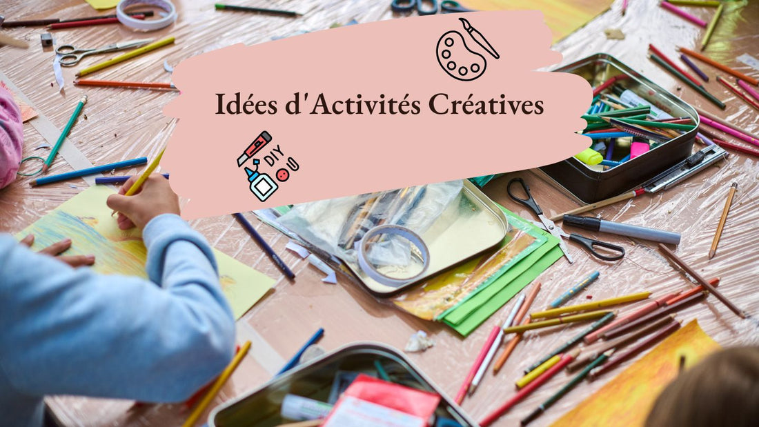 Idées d'activités créatives