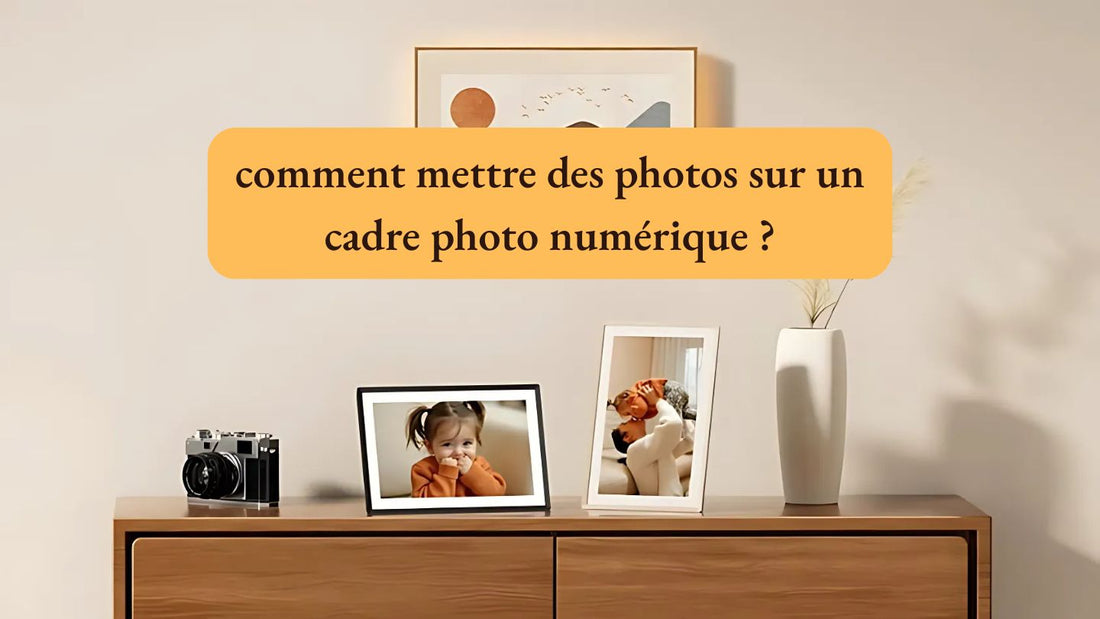 comment mettre des photos sur un cadre photo numérique ?
